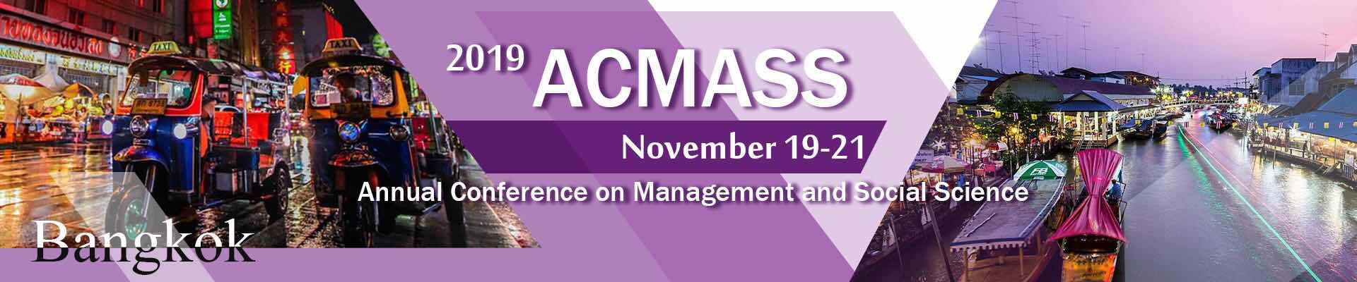 2019 Bangkok ACMASS Annual Conference on Management and Social Science